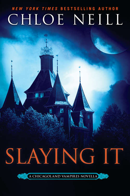 Slaying It (Chicagoland Vampires)