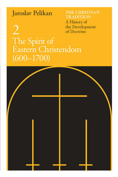 Book cover of The Spirit Of Eastern Christendom, 600-1700