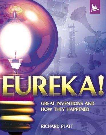Book cover of Eureka! Great Inventions and How They Happened