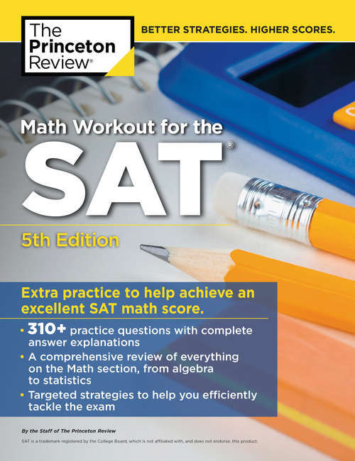 Book cover of Math Workout for the SAT, 5th Edition: Extra Practice for an Excellent Score (College Test Preparation)