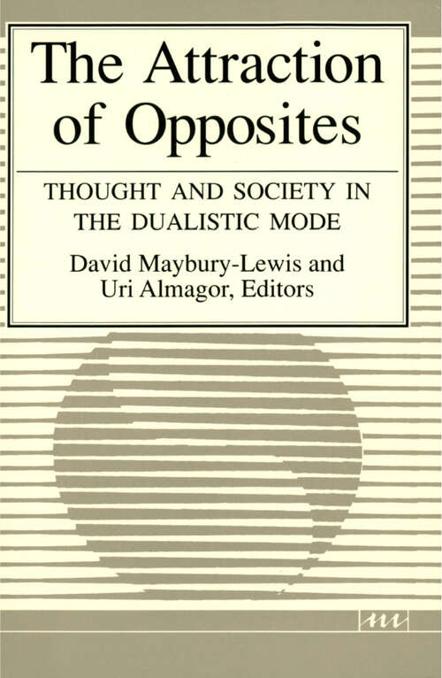 Book cover of Attraction of Opposites: Thought and Society in the Dualistic Mode