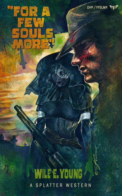 Book cover of For a Few Souls More (Splatter Western)