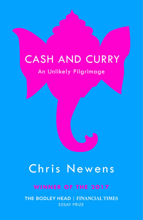 Book cover of Cash and Curry: An Unlikely Pilgrimage
