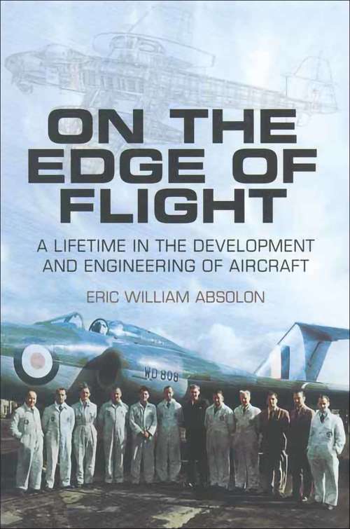 Book cover of On the Edge of Flight: A Lifetime in the Development and Engineering of Aircraft