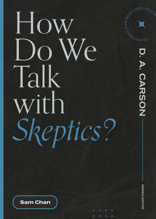 Book cover of How Do We Talk with Skeptics? (Questions for Restless Minds)