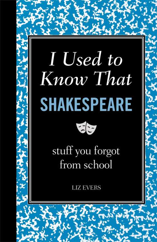 Book cover of I Used to Know That: Shakespeare
