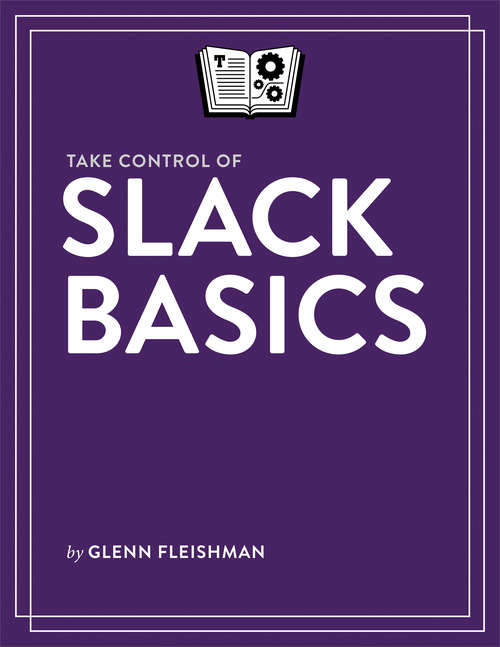 Book cover of Take Control of Slack Basics