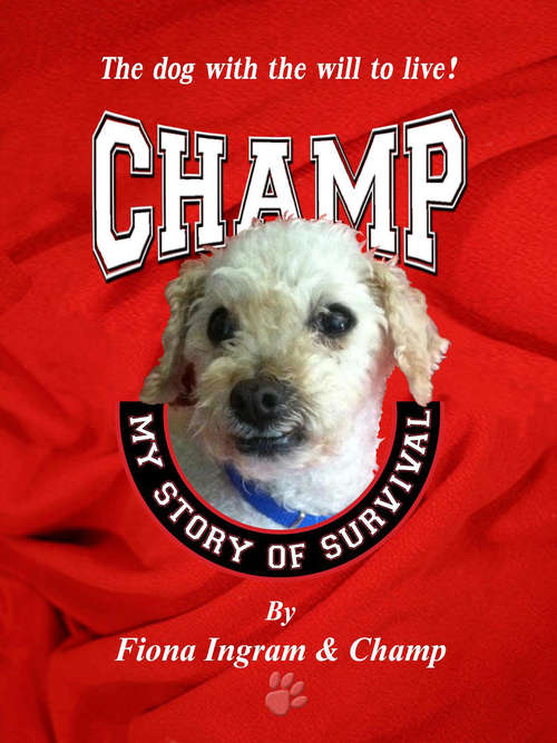 Book cover of Champ: My Story of Survival