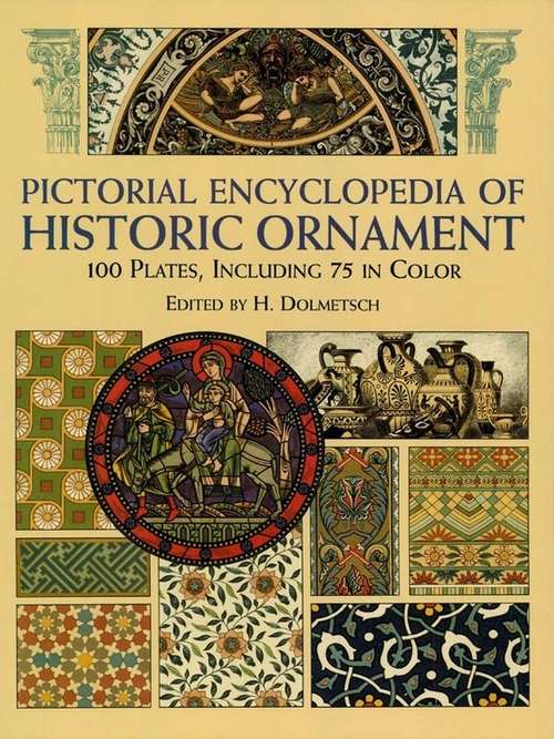 Book cover of Pictorial Encyclopedia of Historic Ornament: 100 Plates, Including 75 in Full Color
