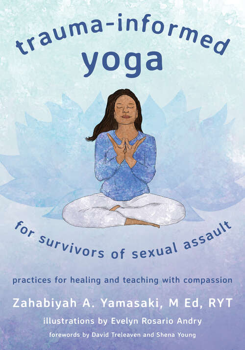 Book cover of Trauma-Informed Yoga for Survivors of Sexual Assault: Book and Card Deck Set