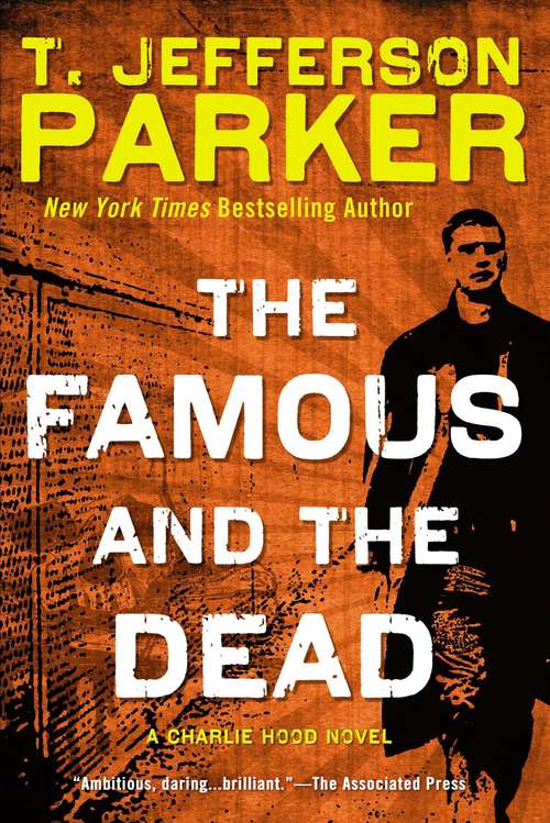 The Famous and the Dead: A Charlie Hood Novel