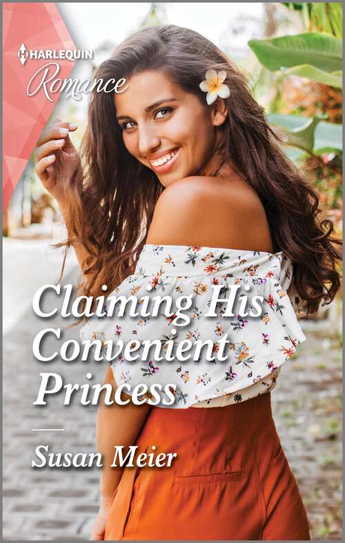 Book cover of Claiming His Convenient Princess (Original) (Scandal at the Palace #3)
