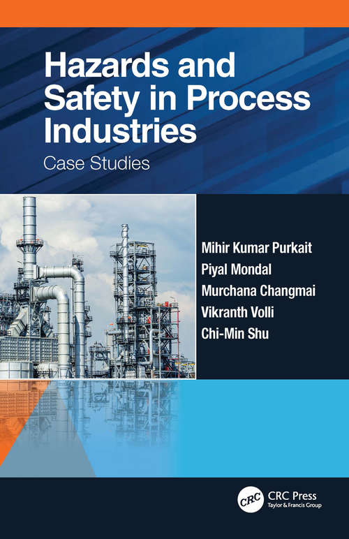 Hazards and Safety in Process Industries: Case Studies