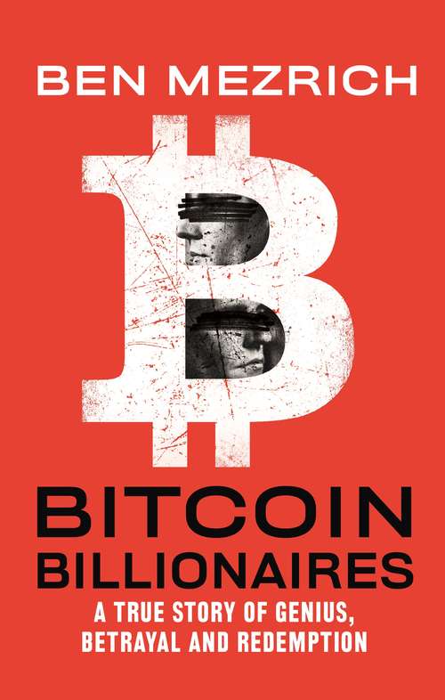 Book cover of Bitcoin Billionaires: A True Story of Genius, Betrayal, and Redemption
