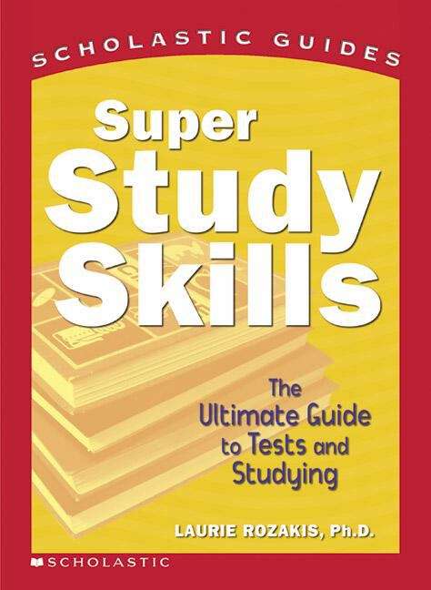 Book cover of Super Study Skills: The Ultimate Guide to Tests and Studying