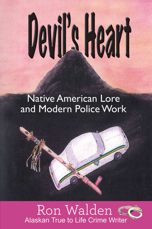Book cover of Devil's Heart: Native American Lore and Modern Police Work