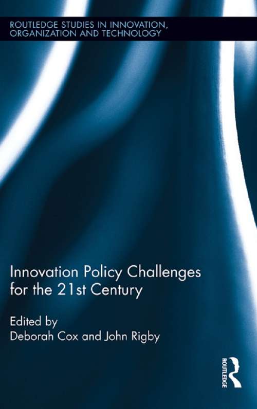 Innovation Policy Challenges for the 21st Century (Routledge Studies in Innovation, Organizations and Technology)