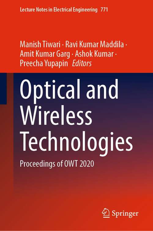 Optical and Wireless Technologies: Proceedings of OWT 2020 (Lecture Notes in Electrical Engineering #771)