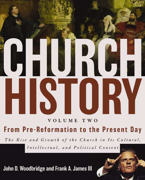 Book cover of Church History, Volume Two: The Rise and Growth of the Church in Its Cultural, Intellectual, and Political Context