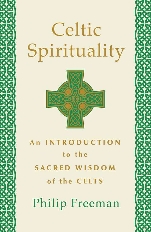 Book cover of Celtic Spirituality: An Introduction to the Sacred Wisdom of the Celts