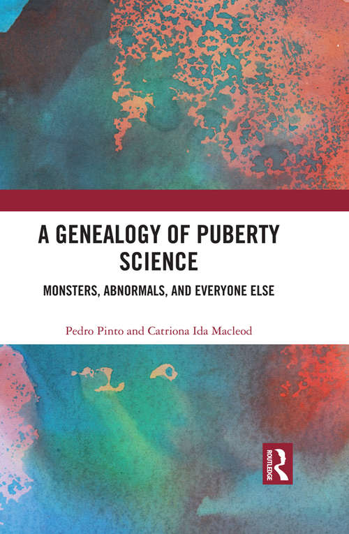 Book cover of A Genealogy of Puberty Science: Monsters, Abnormals, and Everyone Else