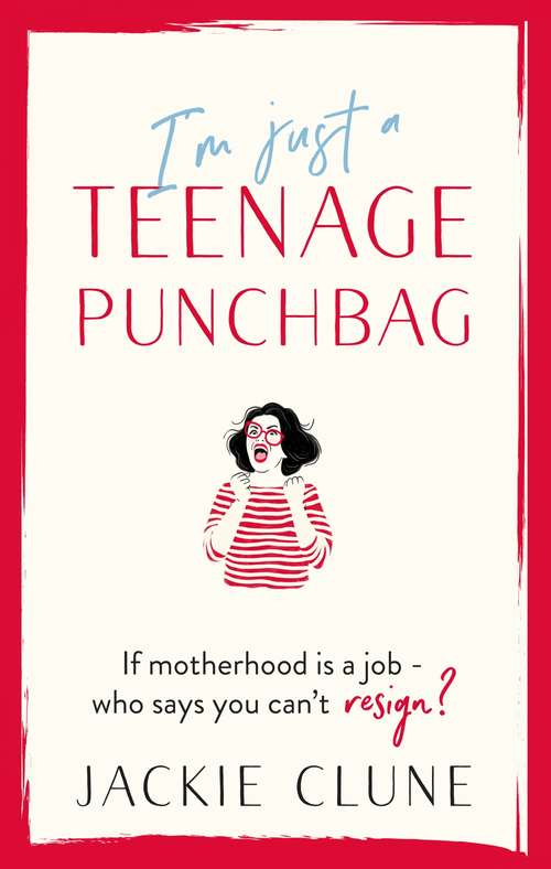Book cover of I'm Just a Teenage Punchbag: POIGNANT AND FUNNY: A NOVEL FOR A GENERATION OF WOMEN