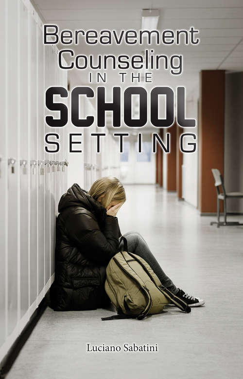 Book cover of Bereavement Counseling in the School Setting
