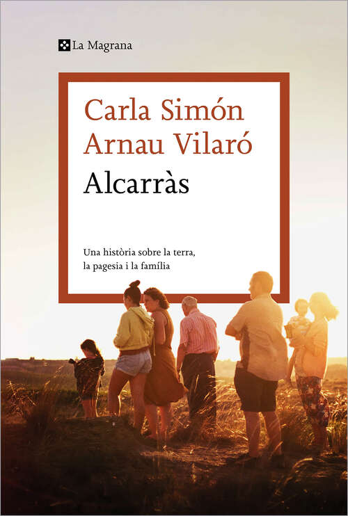 Book cover of Alcarràs: Una història sobre la terra, la pagesia i la família