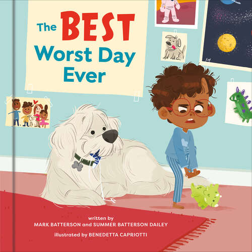 The Best Worst Day Ever: A Picture Book