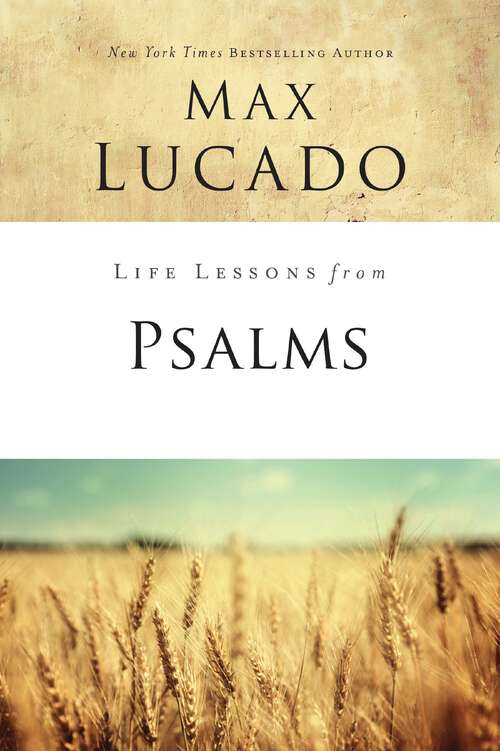 Book cover of Life Lessons from Psalms: A Praise Book for God’s People (Life Lessons)
