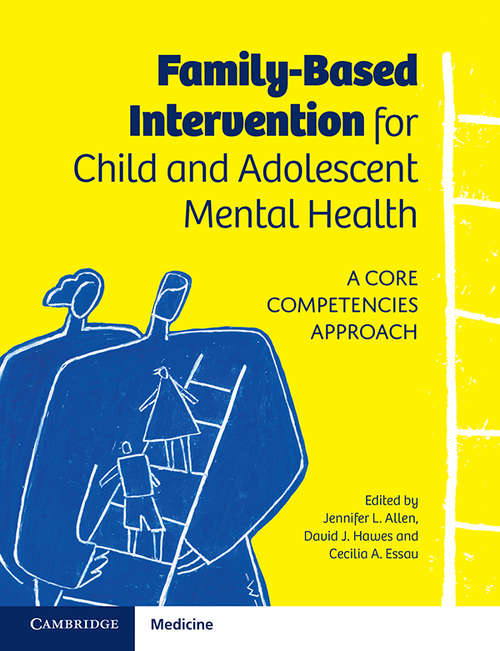 Family-Based Intervention for Child and Adolescent Mental Health: A Core Competencies Approach