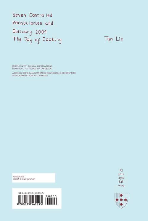 Seven Controlled Vocabularies and Obituary 2004. The Joy of Cooking: [AIRPORT NOVEL MUSICAL POEM PAINTING FILM PHOTO HALLUCINATION LANDSCAPE] (Wesleyan Poetry Series)