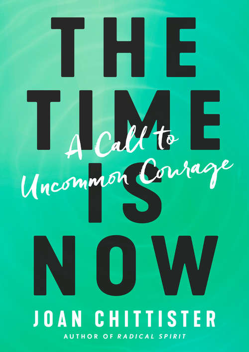 The Time Is Now: A Call to Uncommon Courage