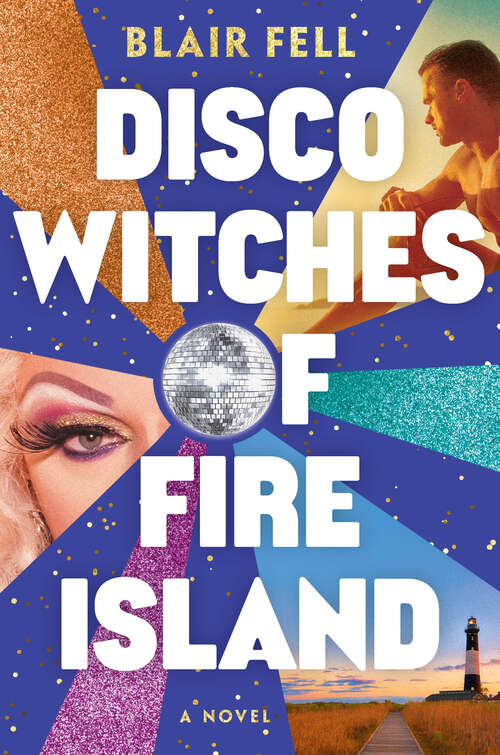 Book cover of Disco Witches of Fire Island: A Novel