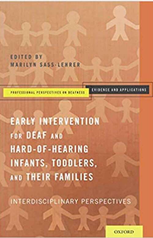 Book cover of Early Intervention For Deaf And Hard-of-hearing Infants, Toddlers, And Their Families: Interdisciplinary Perspectives