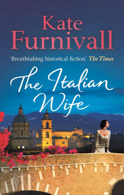 Book cover of The Italian Wife: a breath-taking and heartbreaking pre-WWII romance set in Italy