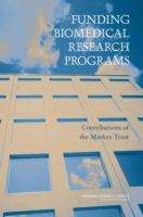 Book cover of Funding Biomedical Research Programs: Contributions of the Markey Trust (2006)