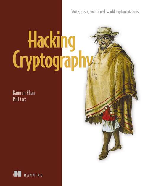 Book cover of Hacking Cryptography: Write, break, and fix real-world implementations