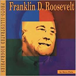 Book cover of Franklin D. Roosevelt (Photo-Illustrated Biographies)