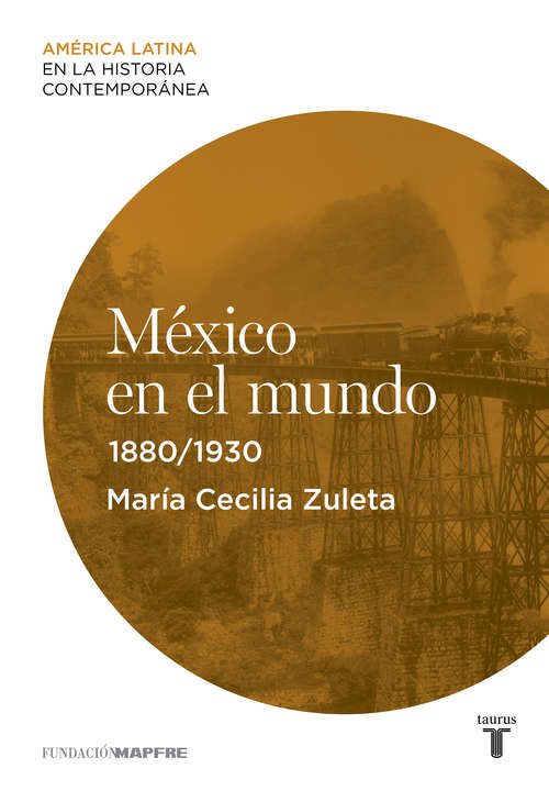 Book cover of México en el mundo (1880-1930) (América Latina en la Historia Contemporánea )