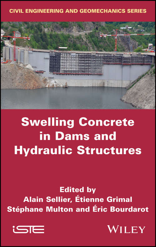 Swelling Concrete in Dams and Hydraulic Structures: DSC 2017