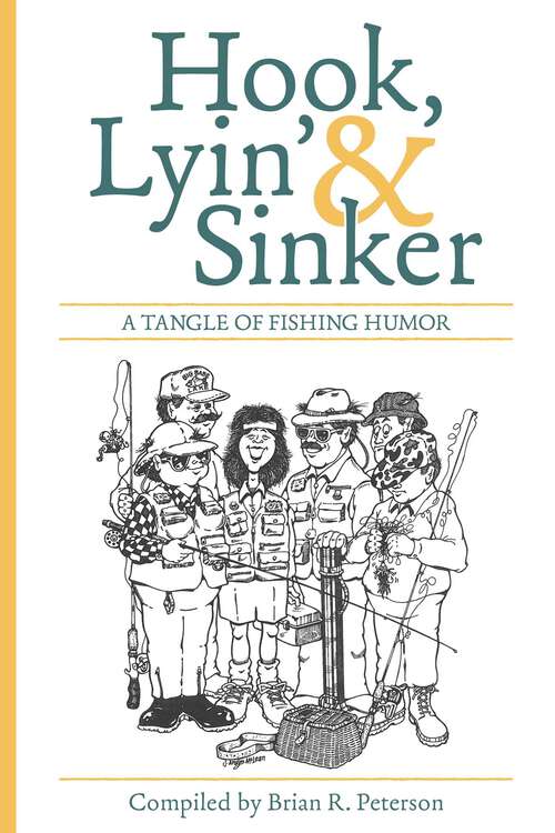 Book cover of Hook, Lyin' & Sinker: A Tangle of Fishing Humor