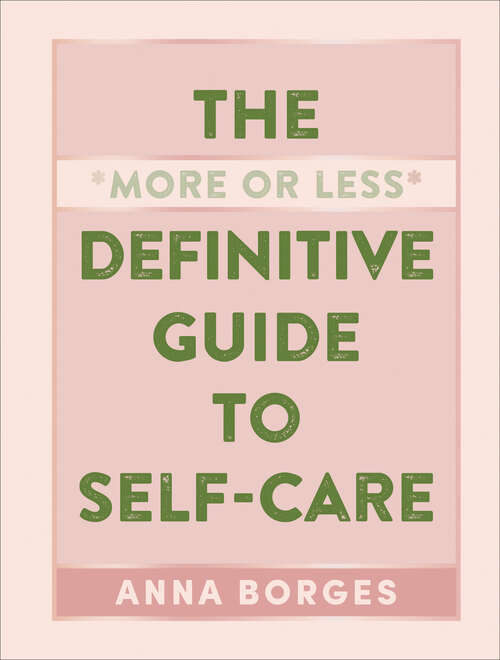 Book cover of The "More or Less" Definitive Guide to Self-Care