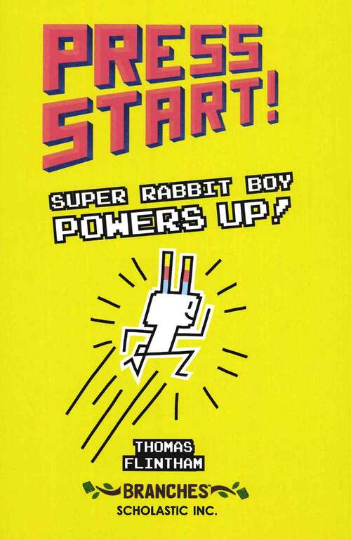 Book cover of Press Start Super Rabbit Boy Powers Up! (Press Start! #2)
