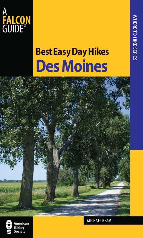 Book cover of Best Easy Day Hikes Des Moines (1st Edition) (Best Easy Day Hikes Series)