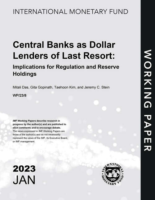 Book cover of Central Banks as Dollar Lenders of Last Resort: Implications for Regulation and Reserve Holdings
