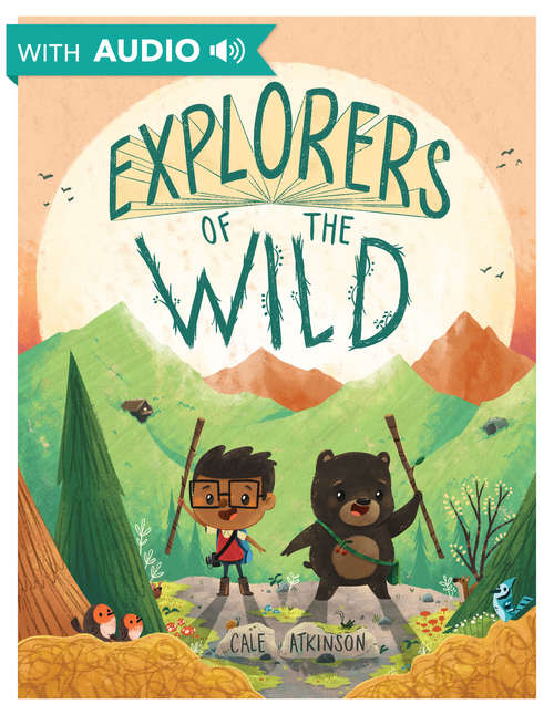Book cover of Explorers of the Wild: An eBook with Audio