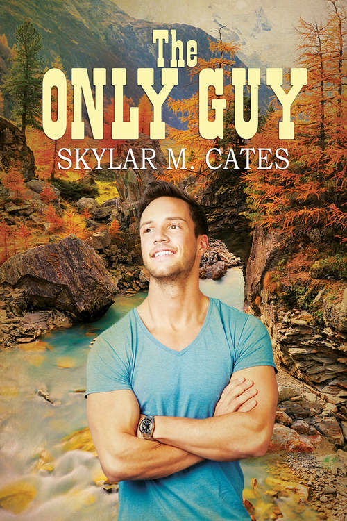 Book cover of The Only Guy (The Guy Series)