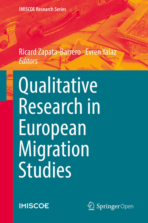 Book cover of Qualitative Research in European Migration Studies (1st ed. 2018) (IMISCOE Research Series)