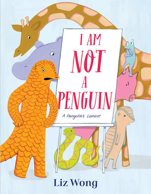 I Am Not a Penguin: A Pangolin's Lament